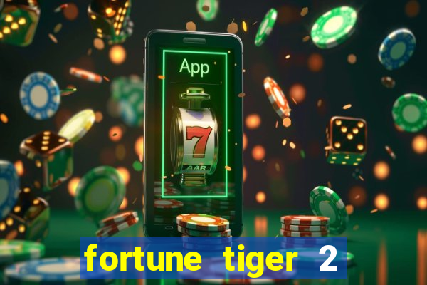 fortune tiger 2 revenge download